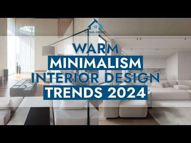 WARM MINIMALISM Interior Design Trends 2024 | Top 5 Styling Tips For Calm Homes