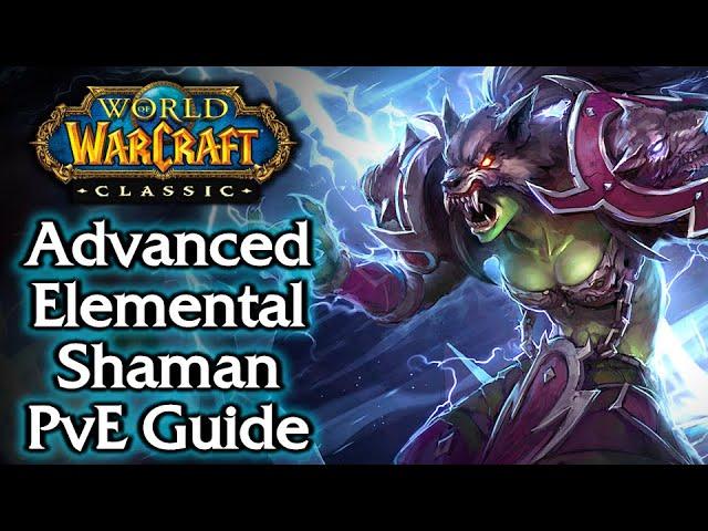 Classic WoW Advanced Elemental Shaman PvE Guide | Rotations, Gearing, Talents, & Theorycrafting!