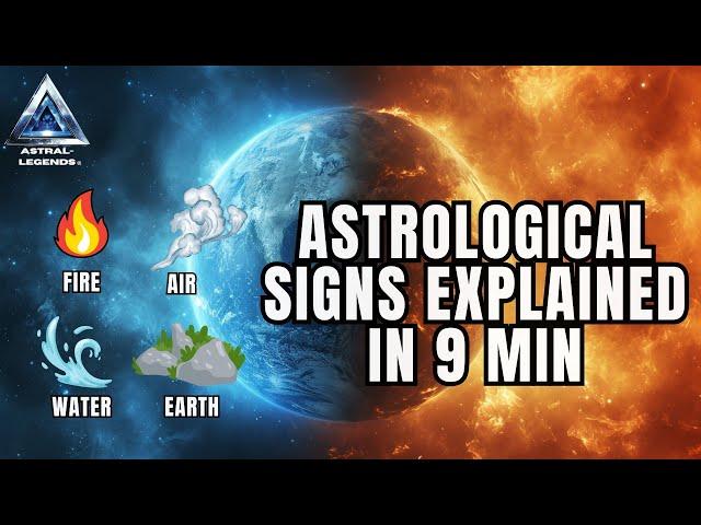 Astrological Signs Explained In 9 Minutes | Astral Legends