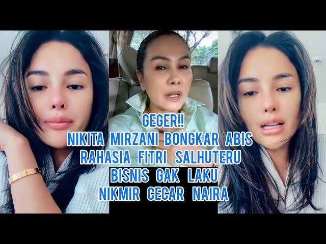 Heboh!! Nikita Mirzani Bongkar Abis Rahasia Fitri Salhuteru Bisnis Gak Laku Nikmir Cecar Naira Bloon