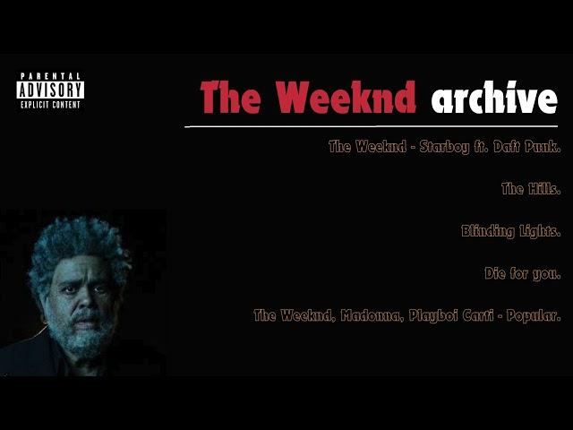 The Weeknd Archive | Mashup | Greatest Hits |