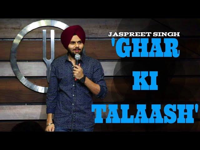 Ghar Ki Talaash | Jaspreet Singh Stand-Up Comedy