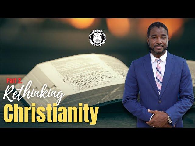 Rethinking Christianity Prt 2. |The Church of God International Jamaica #bible #christianity