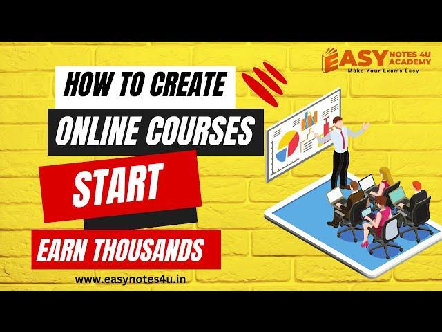 How to Create Online Course & Live Classes on Easy Notes 4U Academy | Online Courses Creation | Earn
