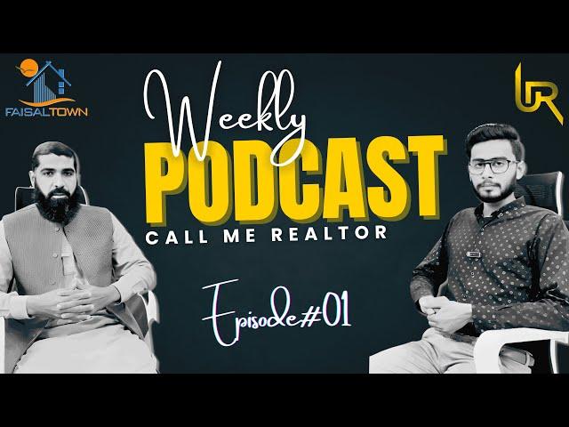 Faisal Town Phase 2 latest update | Podcast with Realtor | Episode 1