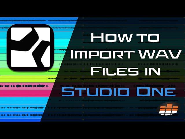 How to Import WAV Files in Studio One - Pro Mix Academy