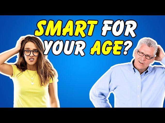 Are You Smart Enough For Your Age? | 50 Questions to find out