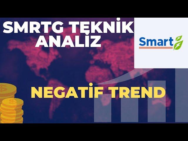 NEGATİF TREND TAKİBİ...SMRTG TEKNİK ANALİZ- SMRTG HİSSE ANALİZİ VE YORUMLARI