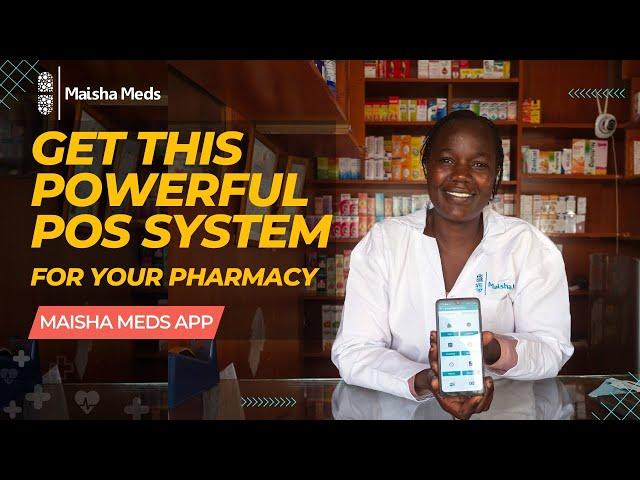 Maisha Meds POS system - A powerful digital solution for pharmacies, drug shops and clinics.