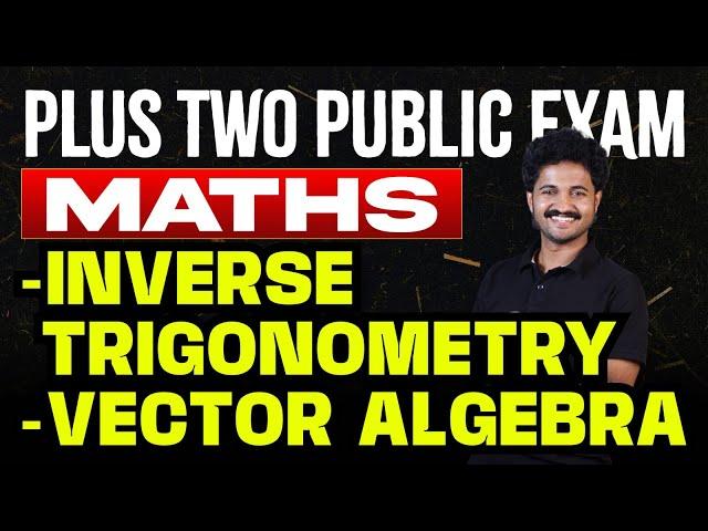 Plus Two Public Exam Maths | 2. Inverse Trigonometric Functions 10 Vector Algebra | Eduport Plus Two