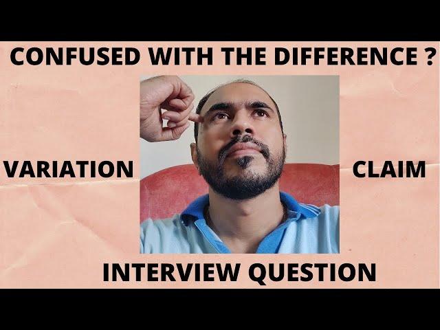 Variation & Claim | Are they same or different ? | Interview Question