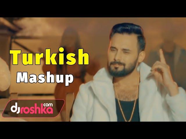 Dj Roshka - Turkish Mashup (Nihat Melik & Aila Rai)