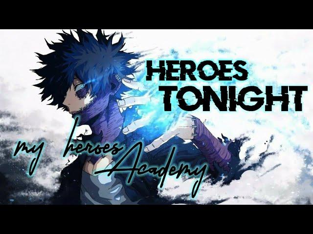 my heroes Academy AMV heroes tonight 