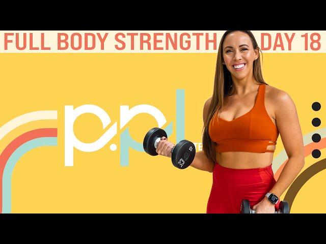 Full Body Strength Compounds Workout | PPL - Day 18