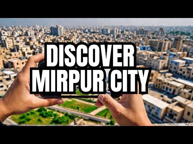 Mirpur City Tour Azad Jammu and Kashmir Pakistan Traveling