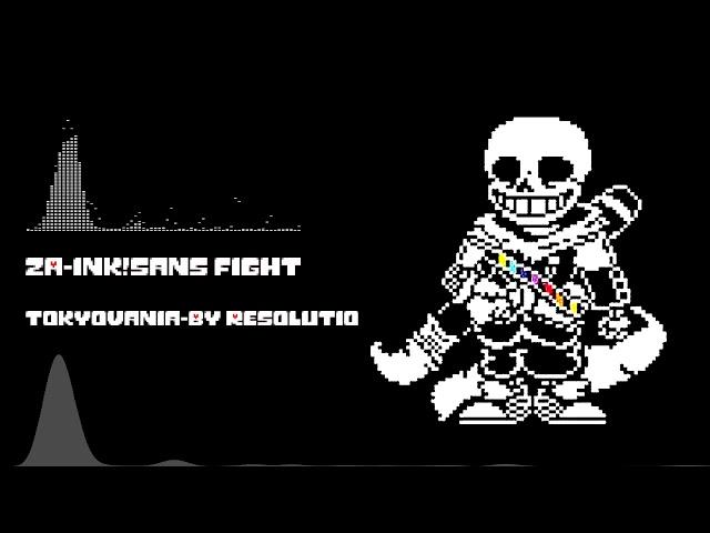 [ZA-Ink!Sans Fight]Tokyovania-By Resolution一時間耐久【リクエスト】