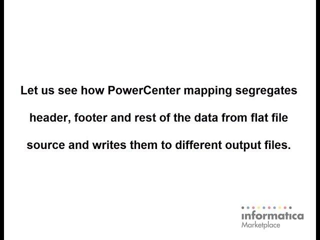 How to Separate Header and Footer from Flat File in Informatica PowerCenter