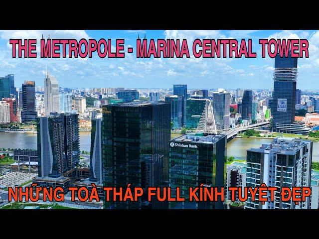 Marina Central Tower - The Metropole Thủ Thiêm, Những Toà Tháp Full Kính Tuyệt Đẹp Tại TP HCM