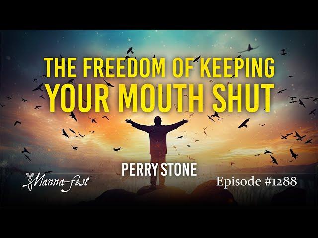 The Freedom of Keeping Your Mouth Shut | Episode 1288 | Perry Stone