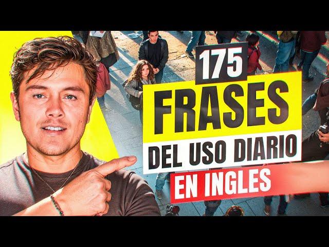 175 Oraciones fáciles en inglés para el uso cotidiano