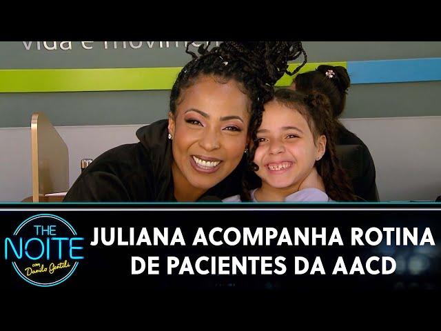 Juliana Oliveira viu de perto como funciona a rotina  dos pacientes da AACD | The Noite (09/11/23)