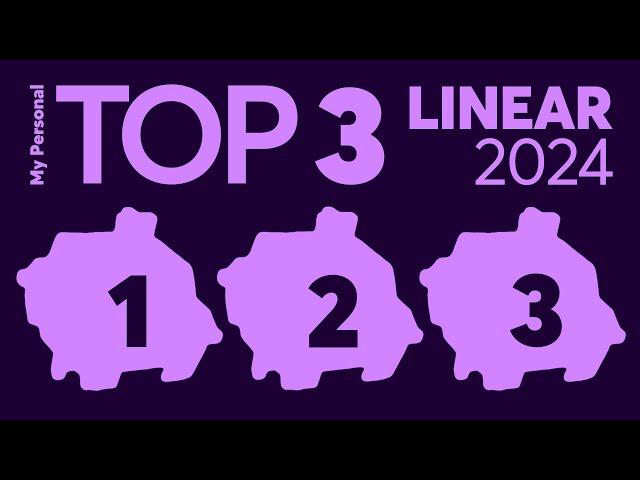 My Top 3 Linear Switches of 2024! | Can You Guess Which Ones?