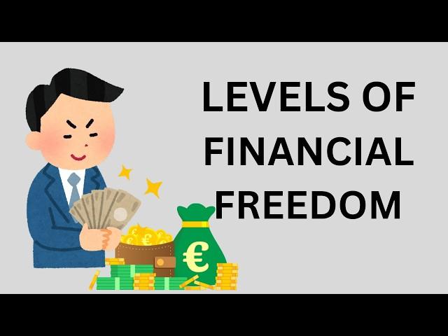 8 Levels of Financial Freedom (Where Do you Stand)