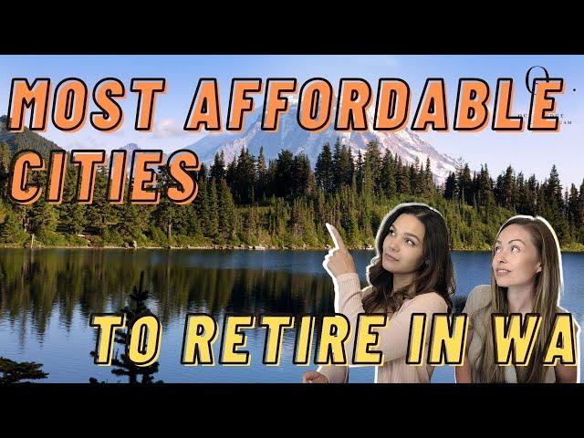 Most Affordable Places to Retire in Washington State