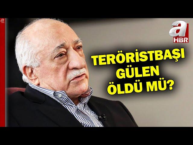 Teröristbaşı Fethullah Gülen Öldü Mü? Teröristbaşının Yeğeni FETÖ Elebaşının Öldüğünü Duyurdu