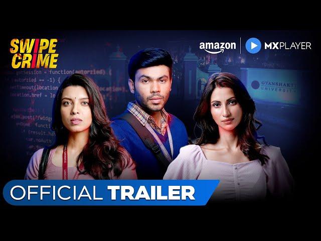 Swipe Crime - Official Trailer 2024 | Sanyam Sharma, Mugdha Agarwal, Riya Deepsi | Amazon MX Player