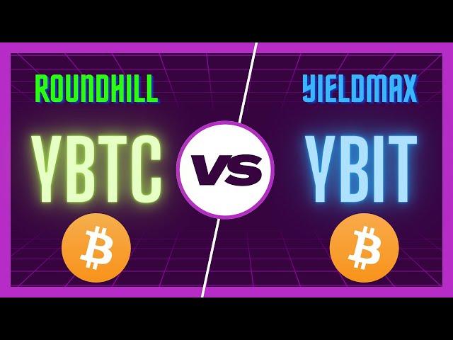 Which is the better BITCOIN(BITO) Covered Call ETF? Is it YBTC or YBIT?