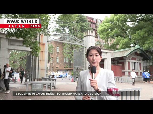 Trump’s Harvard decision sends shockwaves worldwideーNHK WORLD-JAPAN NEWS