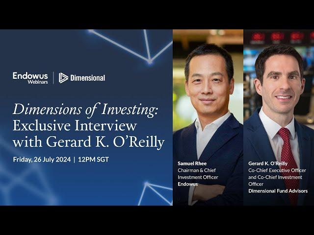 Dimensions of Investing - Interview with Gerard K. O'Reilly