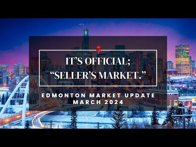 March 2024 | Edmonton Real Estate Monthly Market Update