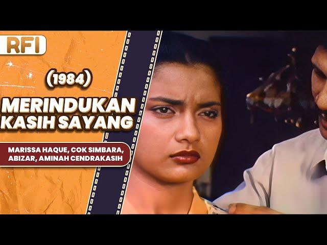 MERINDUKAN KASIH SAYANG (1984) FULL MOVIE HD - MARISSA HAQUE, COK SIMBARA,ABIZAR, AMINAH CENDRAKASIH