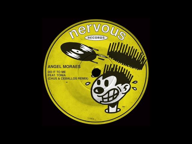 Angel Moraes - Do It To Me feat. Tonia (Chus & Ceballos Remix)