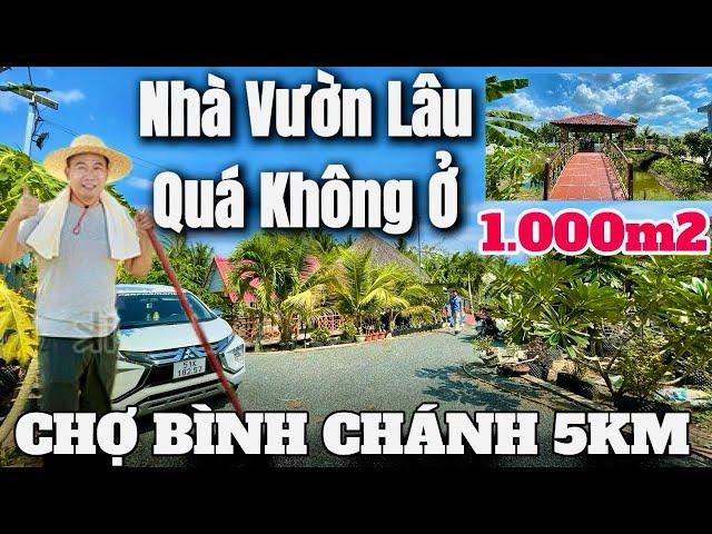 Tập 60  Nhà Vườn Bình Chánh - 1.000m2 Bỏ Hoang Lâu Rồi Không Ai Ở- Tìm Chủ Mới Về Chăm Sóc Vườn 