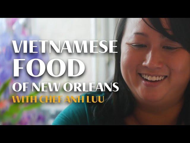 Take a Vietnamese Food Tour with Chef Anh Luu of New Orleans