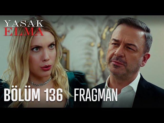 Yasak Elma 136. Bölüm Fragmanı
