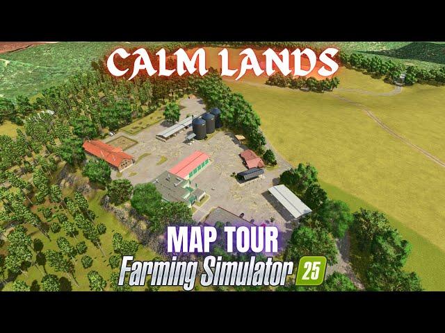 CALM LANDS - Map Tour - Farming Simulator 25