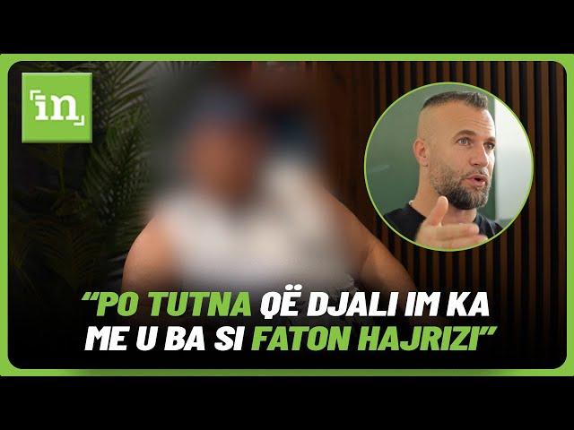 “Po tutna që djali im ka me u ba si Faton Hajrizi”, “E ka kallë veten në burg”