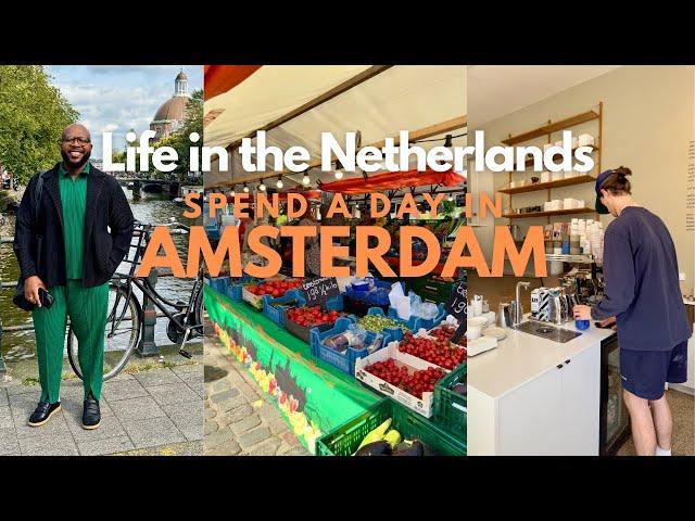 American Expat Takes You Around Amsterdam | Markets, Cafes, & Local Spots  LIFE IN THE NETHERLANDS