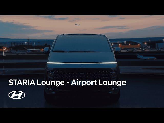 STARIA Lounge | Airport Lounge 편 | 현대자동차