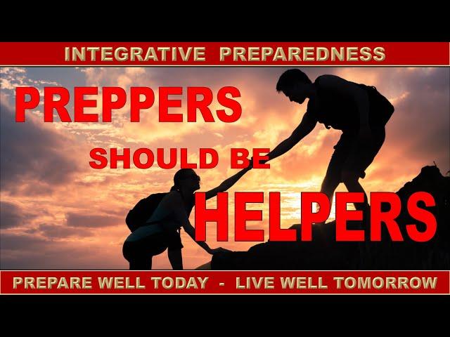 Preppers Should Be Helpers