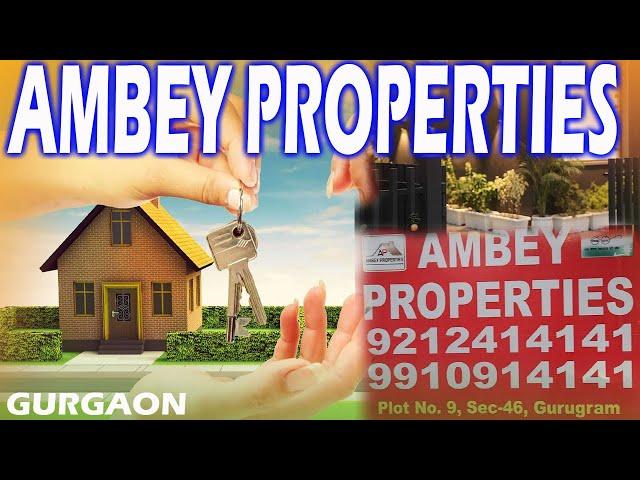 Ambey Properties | Sector - 46 Gurgaon | Best property dealers in gurgaon | Sale Purchase Rent |