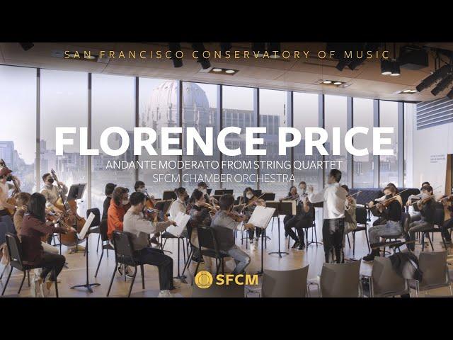 Andante Moderato from Florence Price's String Quartet | SFCM Chamber Orchestra