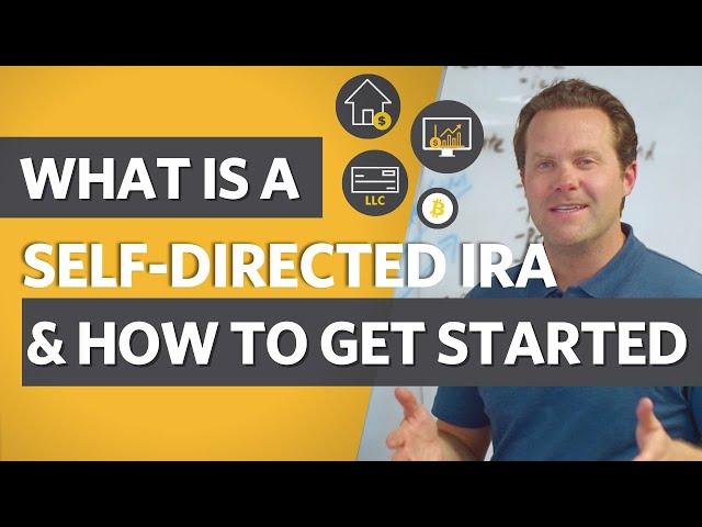 What is a Self-Directed IRA, and how to get started?