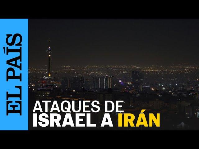 ORIENTE PRÓXIMO | Israel bombardea Irán en represalia por el ataque con misiles | EL PAÍS