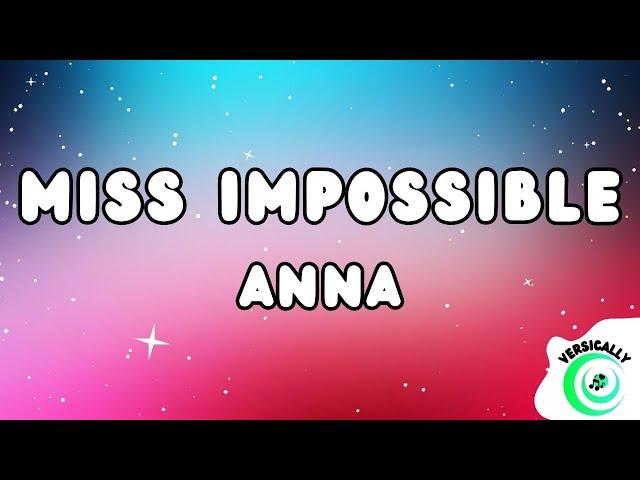 Anna - MISS IMPOSSIBLE (Testo/Lyrics)