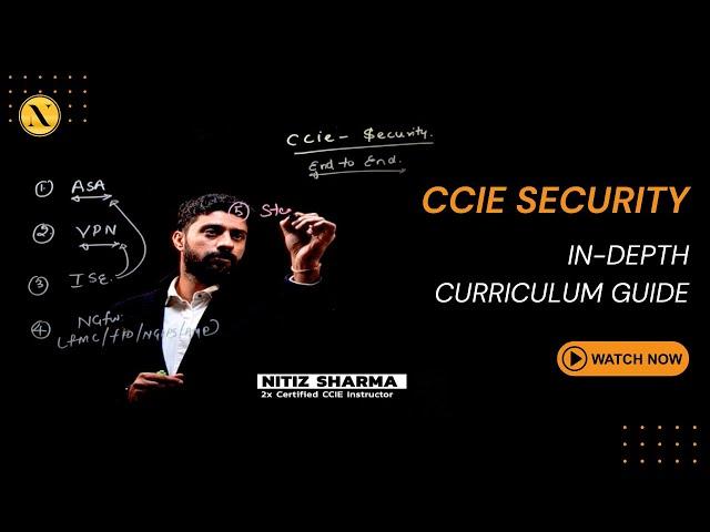 Master CCIE Security v6.1 | An In-Depth Guide with Nitiz Sharma | Nitiz Sharma Global Tech Pvt Ltd